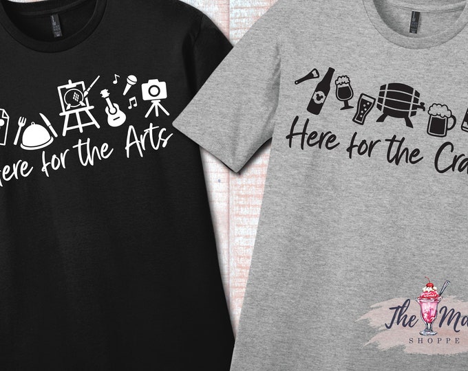 MALT SHOPPE Here for the Arts Here for the Crafts Festival of the Arts Inspired by Epcot Disney Couple Shirts TWO shirts combo listing