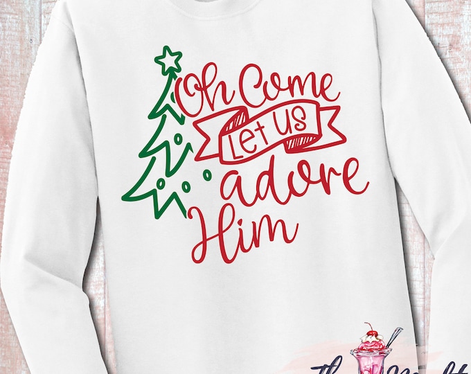 MALT SHOPPE Christmas O Come Let Us Adore Him Faith Toddler Youth Adult Long Sleeve Shirt