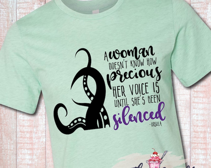 MALT SHOPPE Unisex Ursula Quote A Woman Doesn't Know How Precious Her Voice Is Until She's Been Silenced The Little Mermaid Villain Disney