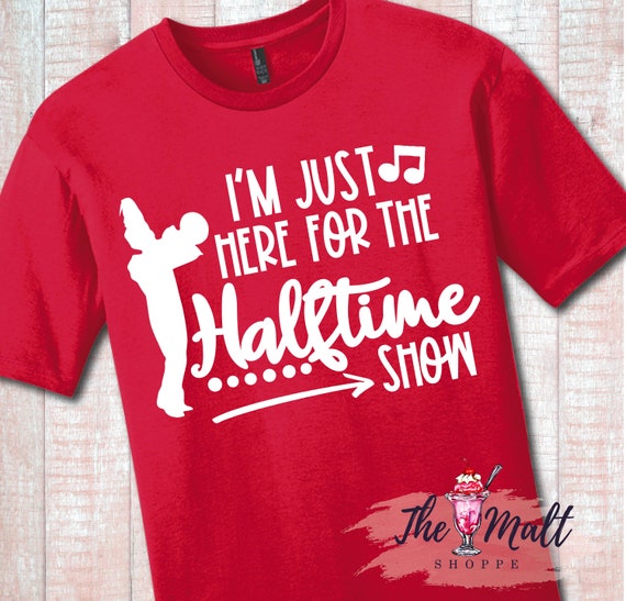 I'm Just Here For The Halftime Show Marching Band T-Shirt I'm Just Here For The Halftime Show Marching Band T-Shirt