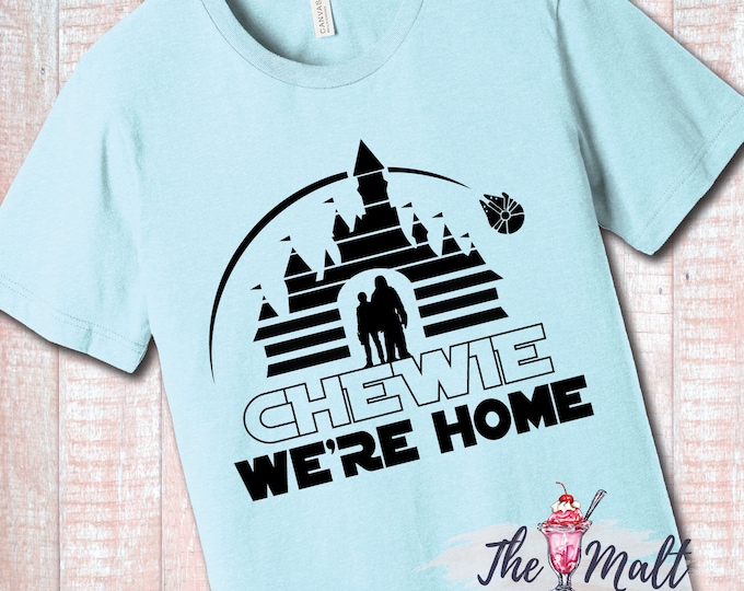 MALT SHOPPE Chewie We're Home Galaxy's Edge Star Wars Hollywood Studios Disney Unisex Shirt