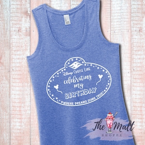 MALT SHOPPE Celebrating my Birthday Shirt Disney Cruise Line Disney World Tank Top