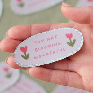 You Are Blooming Wonderful Cute Holographic Glitter Sticker, Vinyl Floral Tulip Illustration image 1