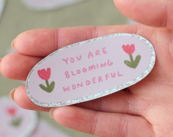 You Are Blooming Wonderful Cute Holographic Glitter Sticker, Vinyl Floral Tulip Illustration