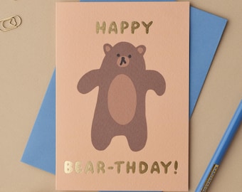 Happy Bear-thday Gold Foiled Greetings Card, A6 Blank Inside, Cute Bear Pun, Happy Birthday Card