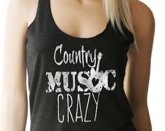 Country Music Crazy Tank. Country Music Shirt. Country Clothing. Country Shirt. Country Tank. Southern Girl. Southern Clothing.