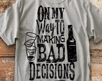 On My Way to Making Bad Decisions Unisex T-Shirt. River Shirts. River T-Shirts. Summer Shirts. Graphic Tee. Vacation Shirt. Spring Break.