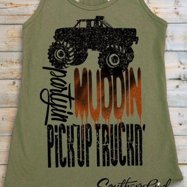 Partyin' Muddin' Pickup Truckin' Tank Top. 4x4 Shirts. Off Road Shirts. Mud Shirt. Southern Girl. Country Shirts. Country Tank. Mudder Tank.