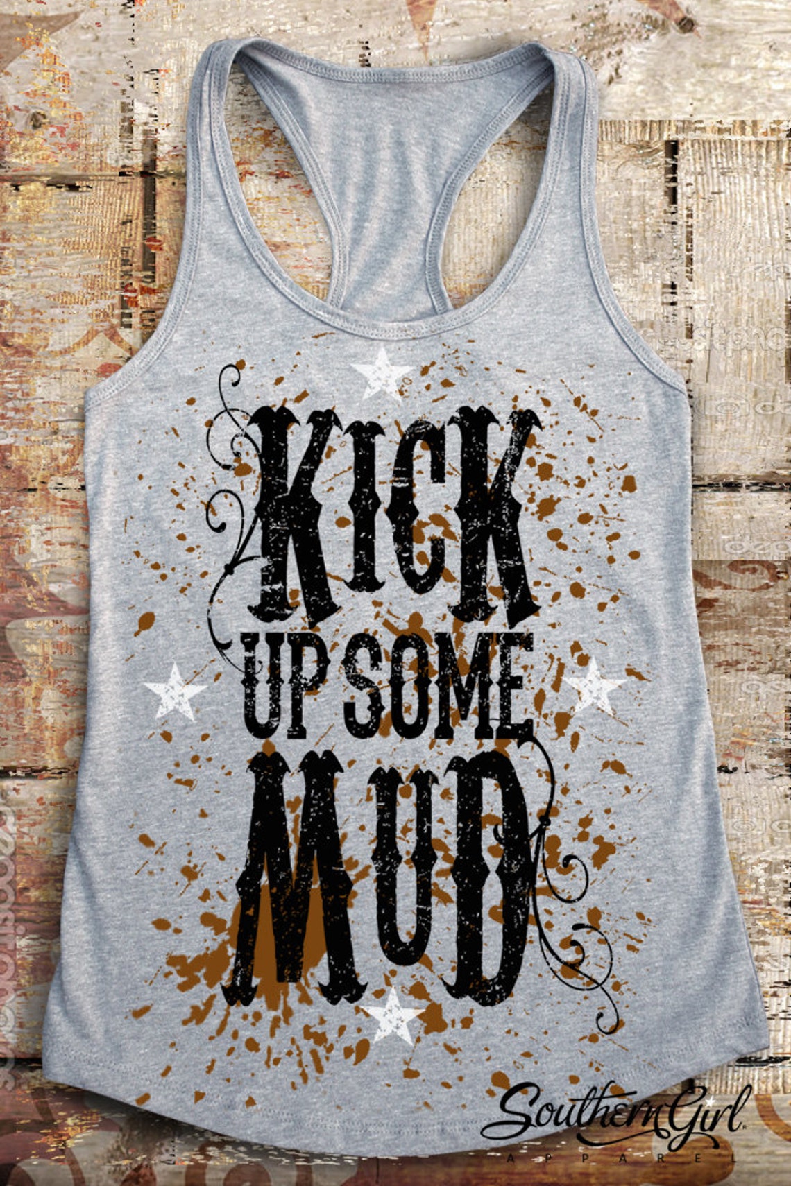 Kick up Some Mud Tank Top. Mud Run Shirt. Mud Shirt. Southern - Etsy