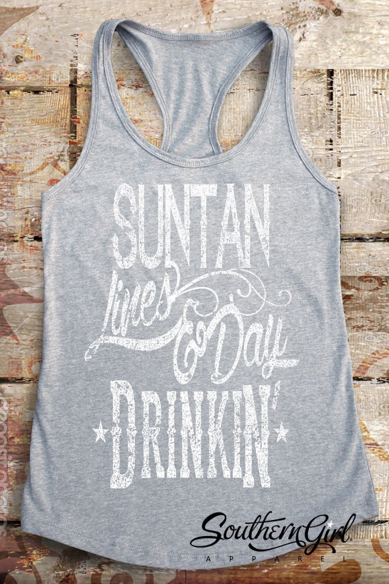 River Shirts. Suntan Lines. Day Drinking Shirt. Summer Tank. Lake Tank. River Tank. Beach Tank. Lake Shirt. Beach Shirt. Drinking Shirts. image 1