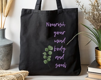 Nourish Your Mind Body & Soul Einkaufstasche schwarz, ästhetische Canvas-Einkaufstasche, wiederverwendbare Baumwoll-Einkaufstasche, Einkaufstasche, Geschenk für Sie.