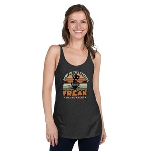 Lady in the Streets Freak on the Creek Tank Top Funny Summer Canoeing Kayaking River Floating Drinking Women&#39;s Tanktop