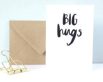 Sympathy card 'big hugs' - hand lettered card - brush lettered card - thinking of you greetings card - condolences card