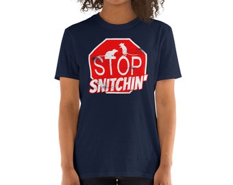 Stop Snitchin Short-Sleeve Unisex T-Shirt