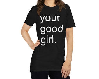 Your Good Girl BDSM onderdanig T-shirt met korte mouwen