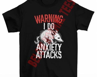 Possum Warning I Do Anxiety Attacks Opossum, uniseks klassiek T-shirt