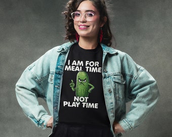 Grappige komkommer-masturbatiegrap I Am For Meal Time Not Fun Time T-shirt