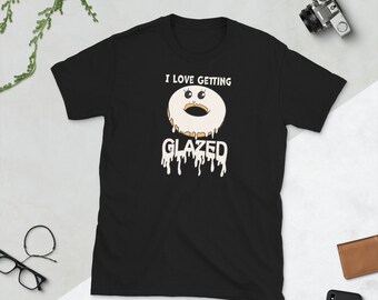 Ik hou ervan om geglazuurd unisex T-shirt met korte mouwen te krijgen Ondeugend | | Cum Gezichtsherkenning | Donut