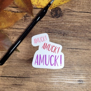 Amuck Amuck Amuck Sticker