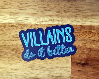 Villains Do It Better Sticker