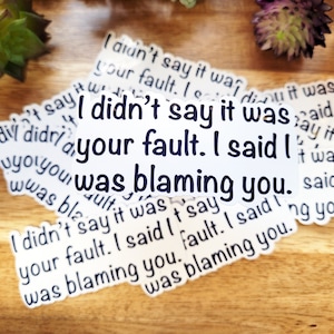 I&#39;m Blaming You Sticker