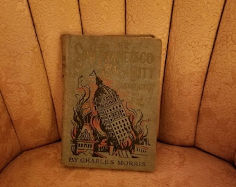 1906 San Francisco Earthquake & Fire Book: Illustrated First Edition