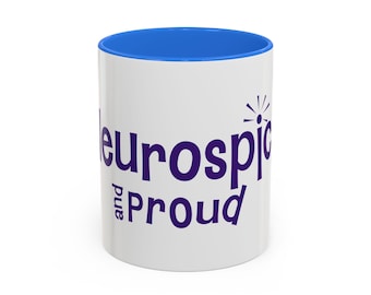 Neurospicy and Proud - Mug (11oz)