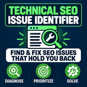 May include: A graphic design featuring the text TECHNICAL SEO ISSUE IDENTIFIER and FIND & FIX SEO ISSUES THAT HOLD YOU BACK. It includes a browser window icon with a magnifying glass and wrench, plus three circles labeled DIAGNOSE, PRIORITIZE, and SOLVE.