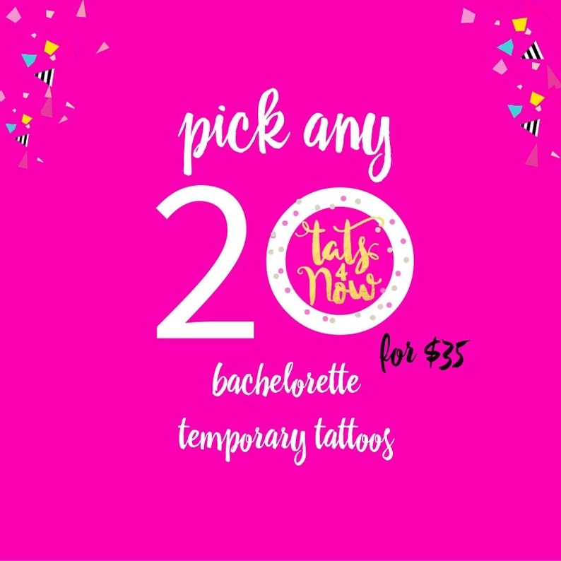 Variety pack of bachelorette tattoos, Pick any 20 tattoos, Mix and match to customize your order image 2