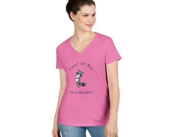 First of All I'm a Delight V-Neck Tee | Sassy Animal Quote