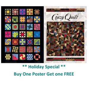 May include: A poster featuring a colorful quilt pattern with the text "Crazy Quilt" at the top. The poster is advertising a holiday special: "Buy One Poster Get One FREE".