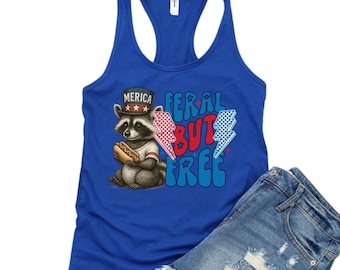 Feral but Free - Patriotic Shirt - 4th of July - USA Tank Top