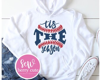 Baseball Hoodie - tis the Season - Game Day - Baseball Mom - Baseball Player