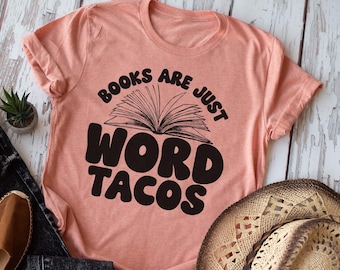 Books Are Just Word Tacos - Read - Book Worm - Audio Books - Reading