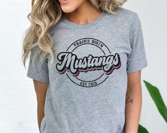 Prairie Queen Mustangs Est 2015 Tshirt