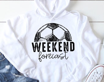 Weekend Forecast Soccer Hoodie