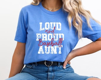 Loud and Proud Baseball Aunt T-shirt, Bella Canvas Unisex Baseball Aunt Shirt, Game Day Auntie Tee