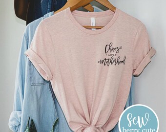 Chaos + Love = Motherhood, Mama T-shirt, Mom Shirt