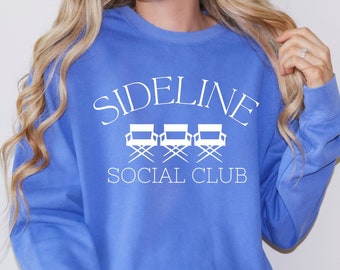 Sideline Social Club Comfort Colors Sweatshirt - Soccer Shirt - Baseball Sweatshirt - Sports Mom - Softball Shirt - Lacrosse Shirt