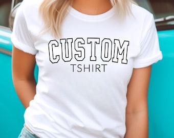 Custom Shirt, Bella Canvas Custom Tee, Personalized Tee, Custom Your Text, College Letters Custom Tshirt, Personalized Shirt, Custom Gift