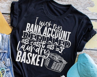 Sarcastic Shirt - Laundry - Mom Shirt