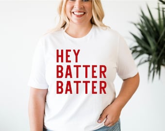 Hey Batter Batter T-Shirt - Baseball Shirt - Softball Shirt - Baseball - Softball