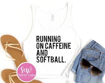 Softball Shirt - Running on Caffeine and Softball - Softball Tank Top - Softball Mama Tank Top -  Softball Mom Shirt - Softball Player Shirt