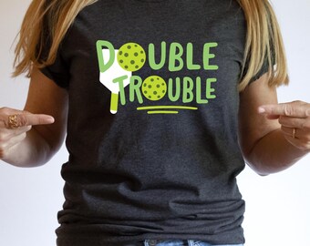 Double Trouble Pickleball Shirt – Matching Shirts for Partners – Funny Pickleball Unisex T-Shirt –  Custom Gift Idea