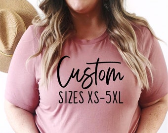 Custom T-shirts - Plus Size Tshirt - Custom Text - Personalized Tee - 4XL-5XL