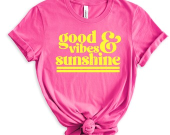 Sunshine & Good Vibes T-Shirt, Sunshine Graphic Tee, Soft Comfy Shirt, Gift for Her