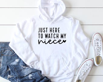 Just Here To Watch My Niece Hoodie, Bella Canvas Unisex Sweatshirt, Game Day Top