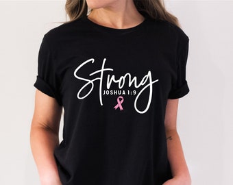 Breast Cancer Awareness T-shirt - Strong Josiah 1:9 - Pink Ribbon - Cancer Survivor - In October We Wear Pink