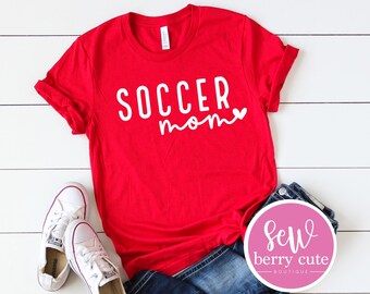 Soccer Mom Shirt - Soccer Mom Tee- Soccer Mama - Sports Mom