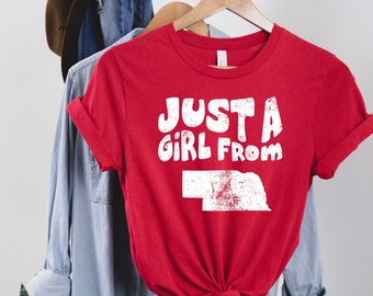 Just a Girl from Nebraska Shirt - State Pride - Roots - Home Town Proud